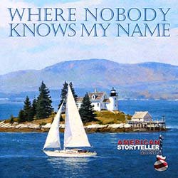 Where Nobody Knows my Name